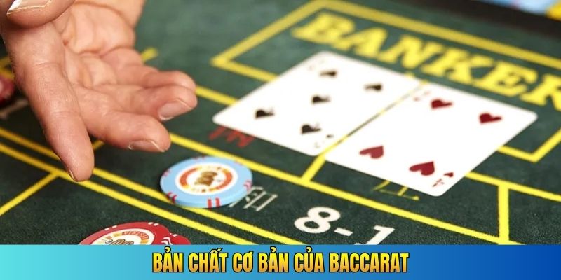 Bản chất cơ bản của Baccarat