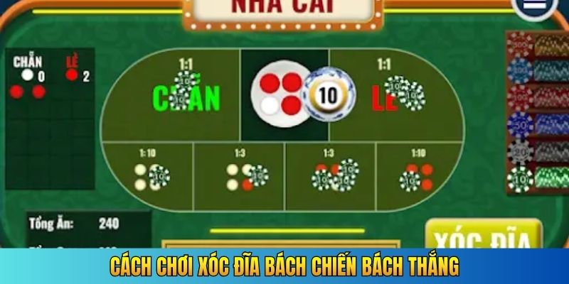 Cách chơi xóc đĩa bách chiến bách thắng