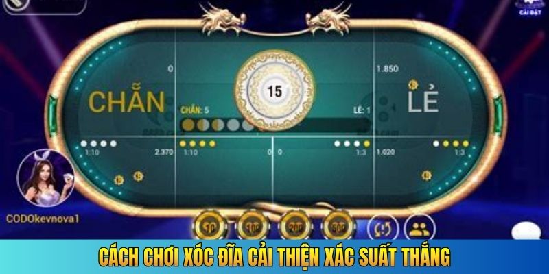 Cách chơi xóc đĩa cải thiện xác suất thắng