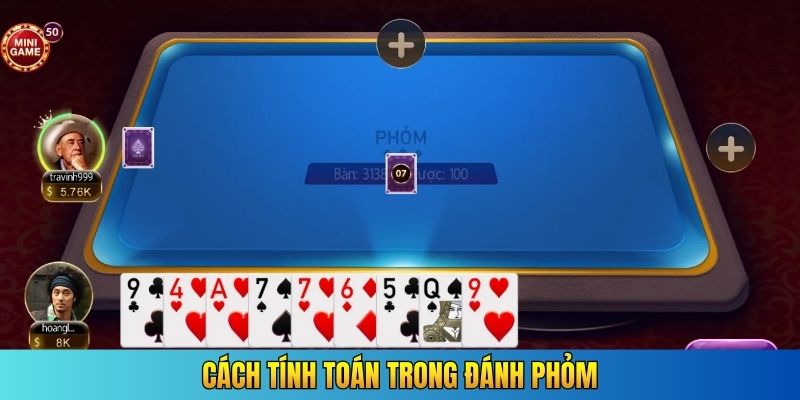 Cách tính toán trong đánh phỏm