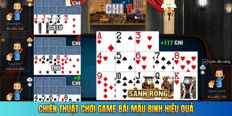 Chiến thuật chơi game bài mậu binh hiệu quả