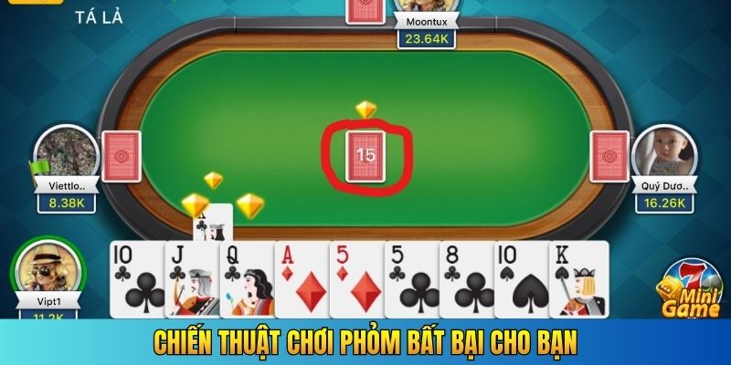 Chiến thuật chơi phỏm bất bại cho bạn