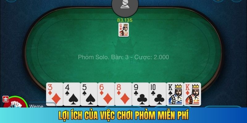Lợi ích của việc chơi phỏm miễn phí