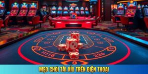 Mẹo chơi tài xỉu trên điện thoại