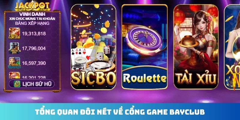 Tổng quan đôi nét về cổng game Bayclub