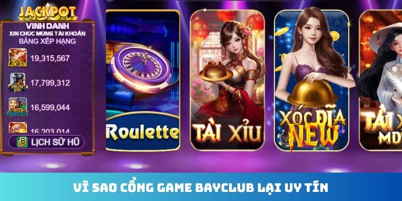 Vì sao cổng game Bayclub lại uy tín