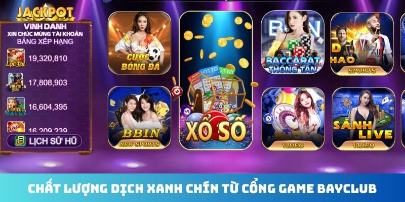Chất lượng dịch xanh chín từ cổng game Bayclub